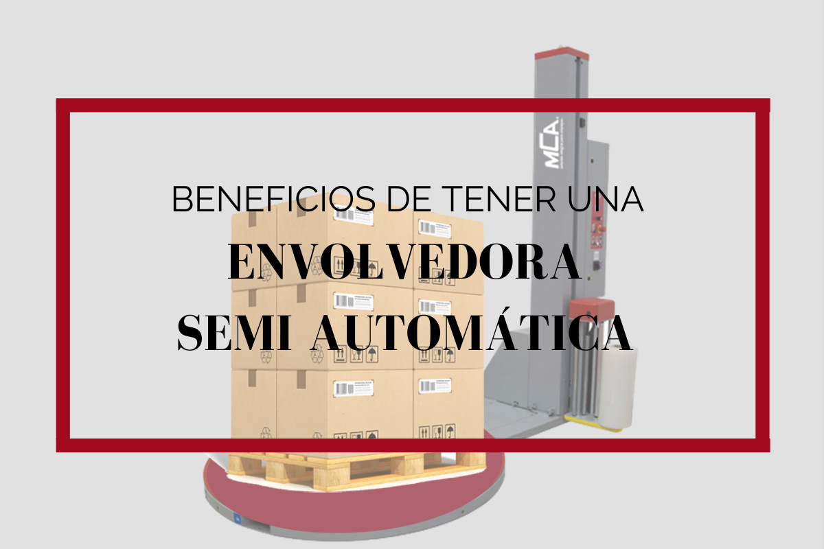 BENEFICIOS DE UNA ENVOLVEDORA SEMI AUTOMÁTICA